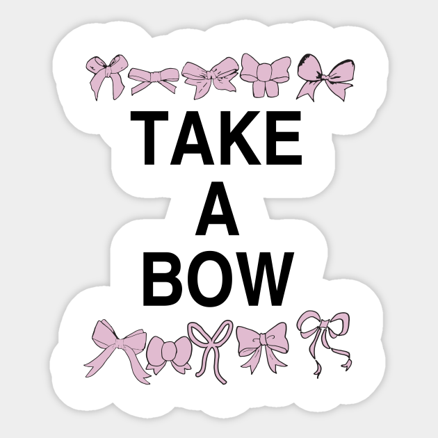 Pink Bows Take a Bow Bow Sticker TeePublic